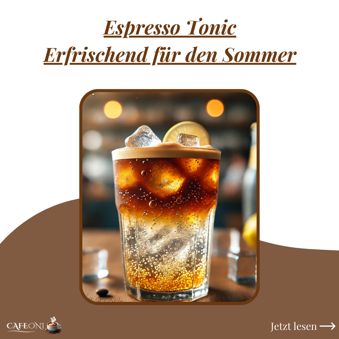Espresso Tonic – Die erfrischende Kaffee-Revolution für den Sommer